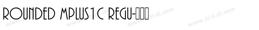 rounded mplus1c regu字体转换
